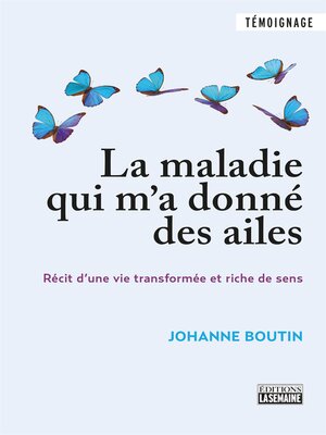 cover image of MALADIE QUI M'A DONNE DES AILES